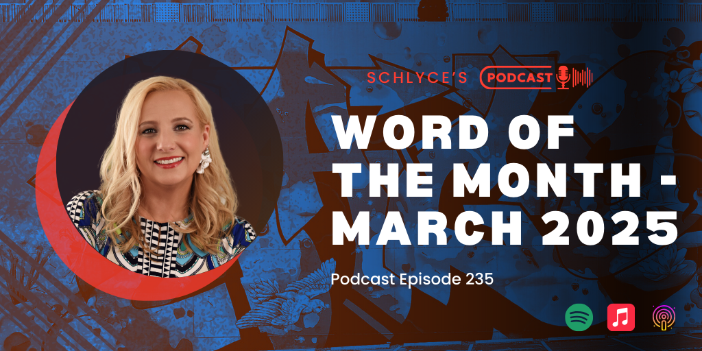 Podcast Episode 235 – Word of the Month – March 2025